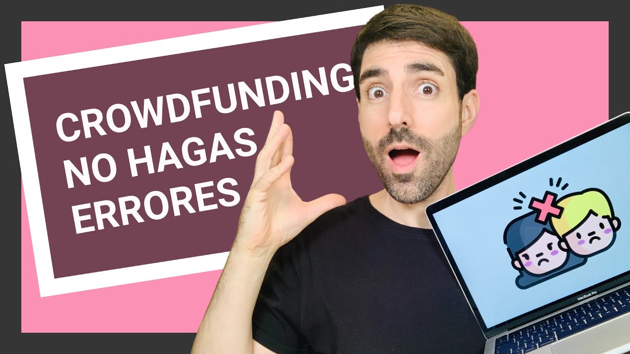 3 ERRORES comunes del CROWDFUNDING en 2021 😉 Vlog #645