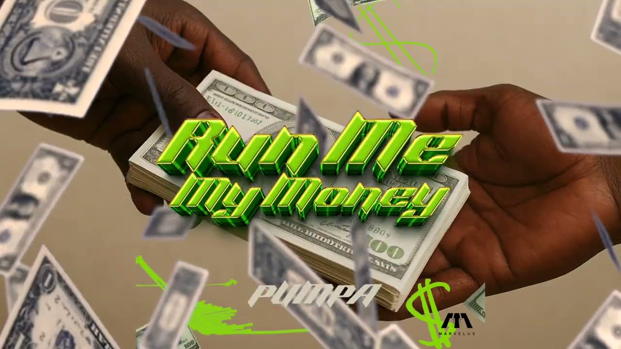 Pumpa - Run Me My Money
