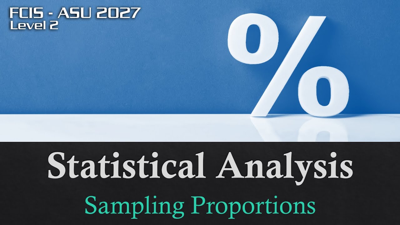 Sampling Proportions - For FCIS ASU 2027