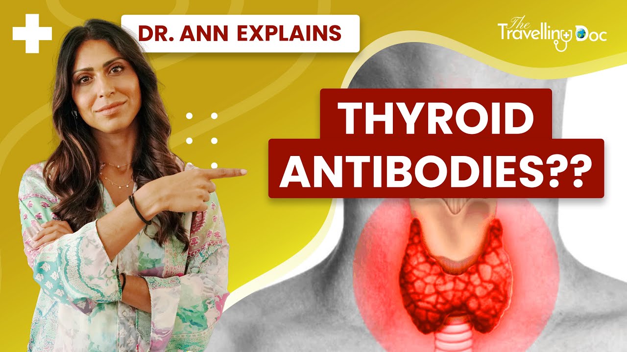 Thyroid Antibodies Explained: TPO, Graves&rsquo; Disease, Hashimoto&rsquo;s & Test Results | Doctor Explains