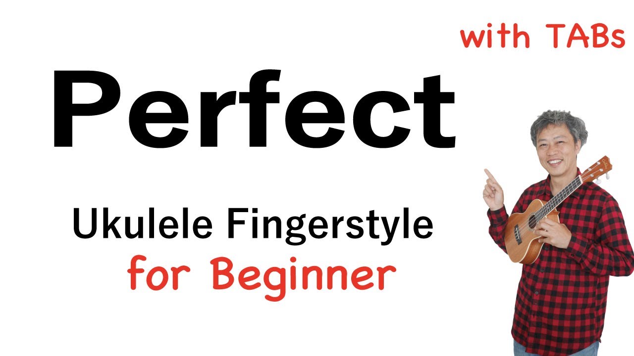 Perfect (Ed Sheeran) - Beginner [Ukulele Fingerstyle] Play-Along with TABs *PDF available