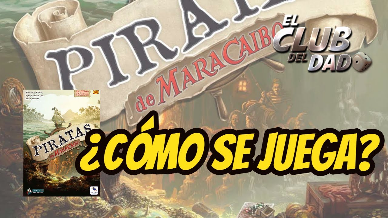 Piratas de Maracaibo - Reseña / Turorial - Juego de mesa