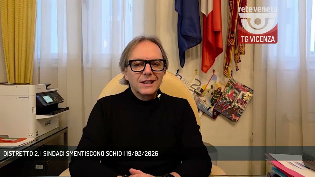 DISTRETTO 2, I SINDACI SMENTISCONO SCHIO | 19/02/2026