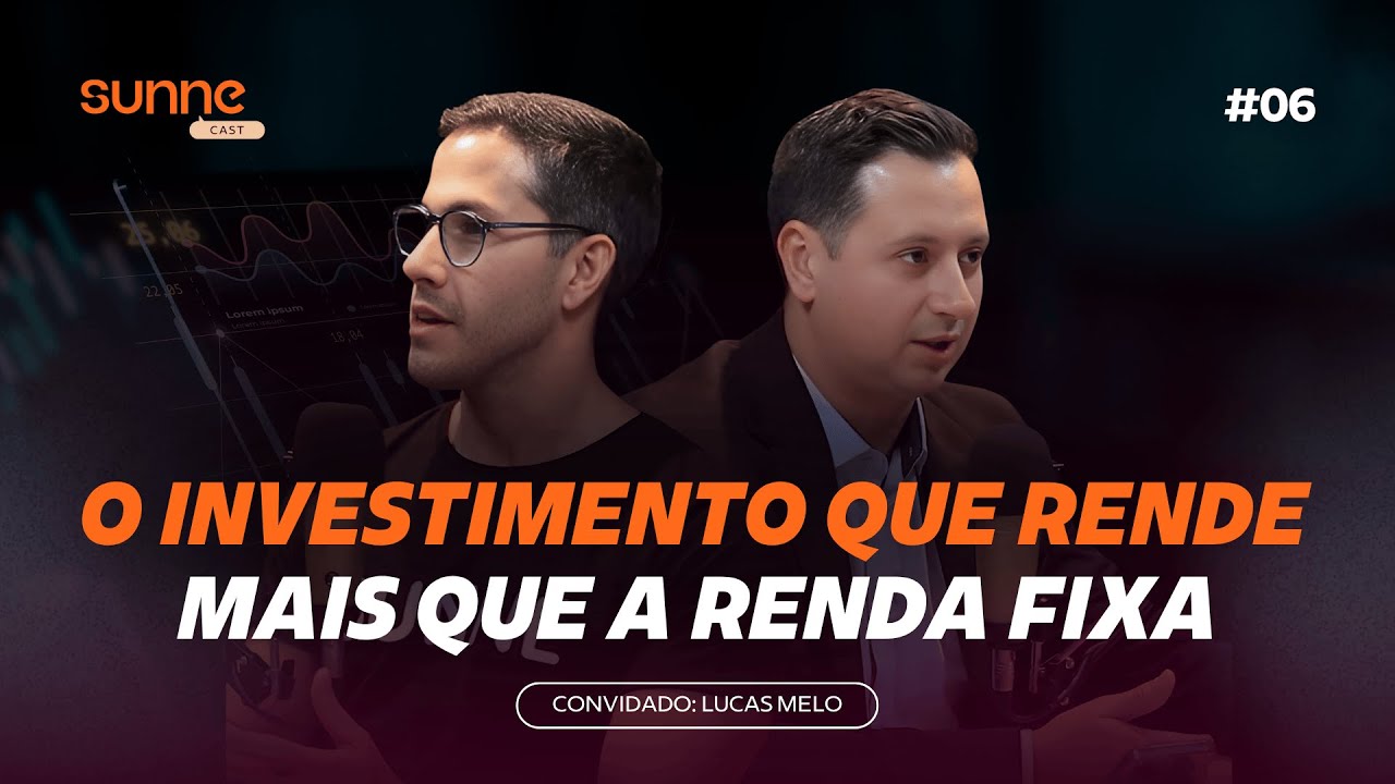 #6 SunneCast - O investimento que rende mais que a renda fixa