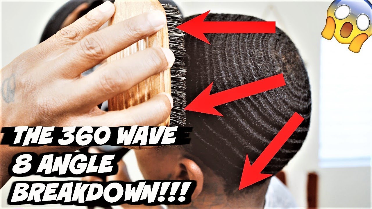 THE BEST WAY TO BRUSH YOUR 360 WAVES FOR BEGINNERS!!! (8 ANGLE BREAKDOWN 2018 UPDATE) *MUST SEE*
