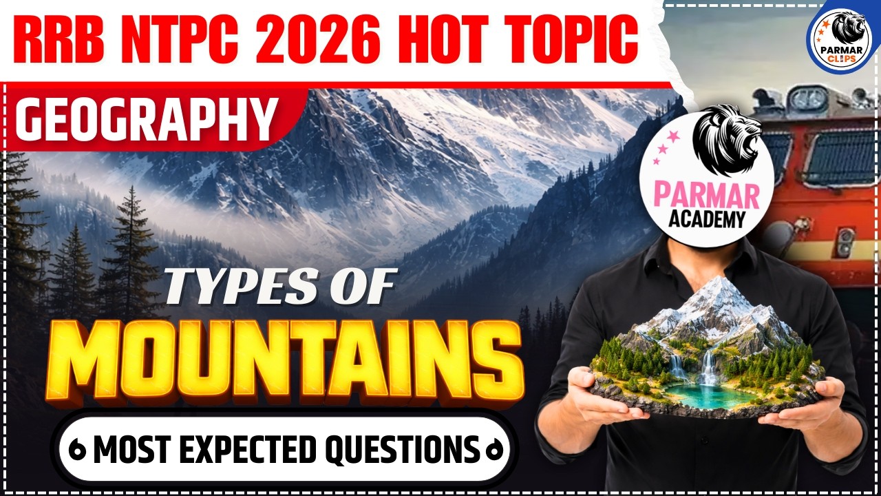 RRB NTPC GEOGRAPHY HOT TOPIC 2026 | TYPES OF MOUNTAINS: BLOCK, FOLD & VOLCANIC MOUNTAINS | SSC EXAMS