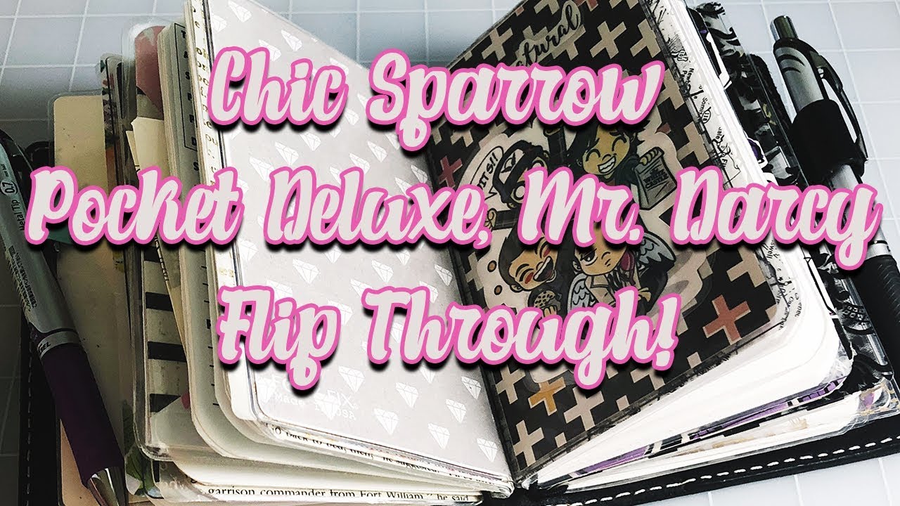 Chic Sparrow, Mr. Darcy, Pocket Deluxe, Travelers Notebook Flip Through!