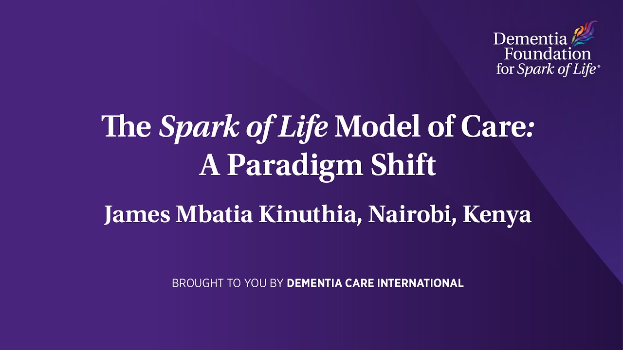 The Spark of Life Model of Care: A Paradigm Shift - James Mbatia Kinuthia, Nairobi, Kenya