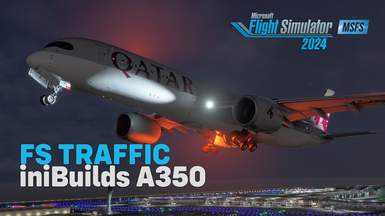 MSFS 2024 iniBuilds A350 + FS Traffic | Real World Operations Flight