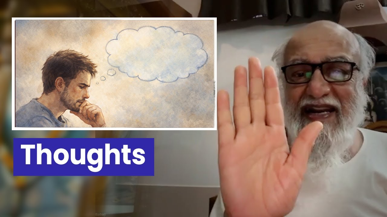 Thoughts | In Quest of Truth - Babaji Q&A, No. 257