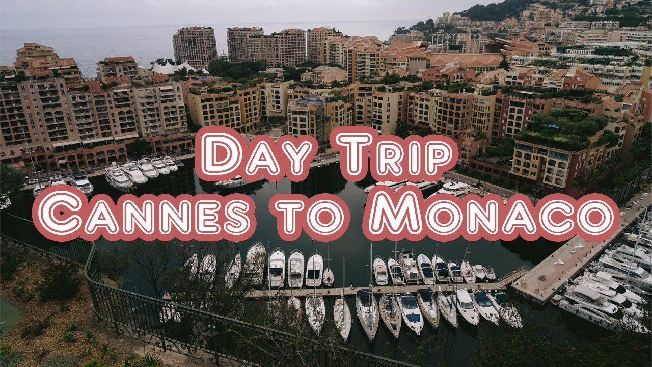 Day Trip - Cannes + Monaco
