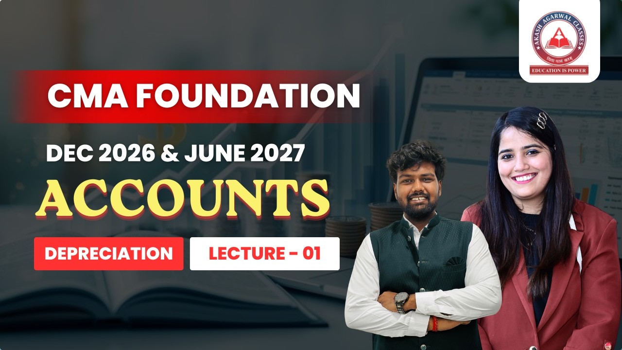 CMA Foundation Accounts | Depreciation Lec 01 | June 2026 & Dec 2026