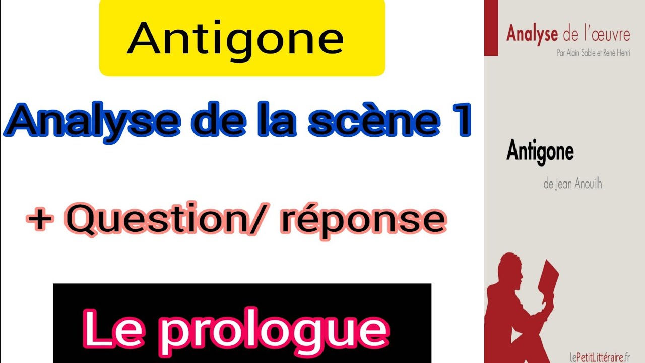1bac Antigone analyse de la scène 1 / le prologue تحليل مبسط + questions/ réponses 