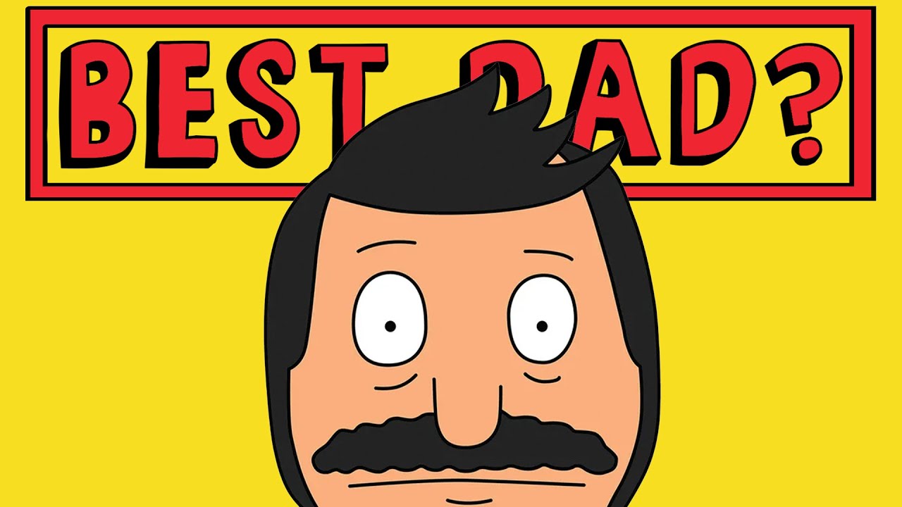 Why Bob Belcher Is Better Than Every Other Cartoon Dad