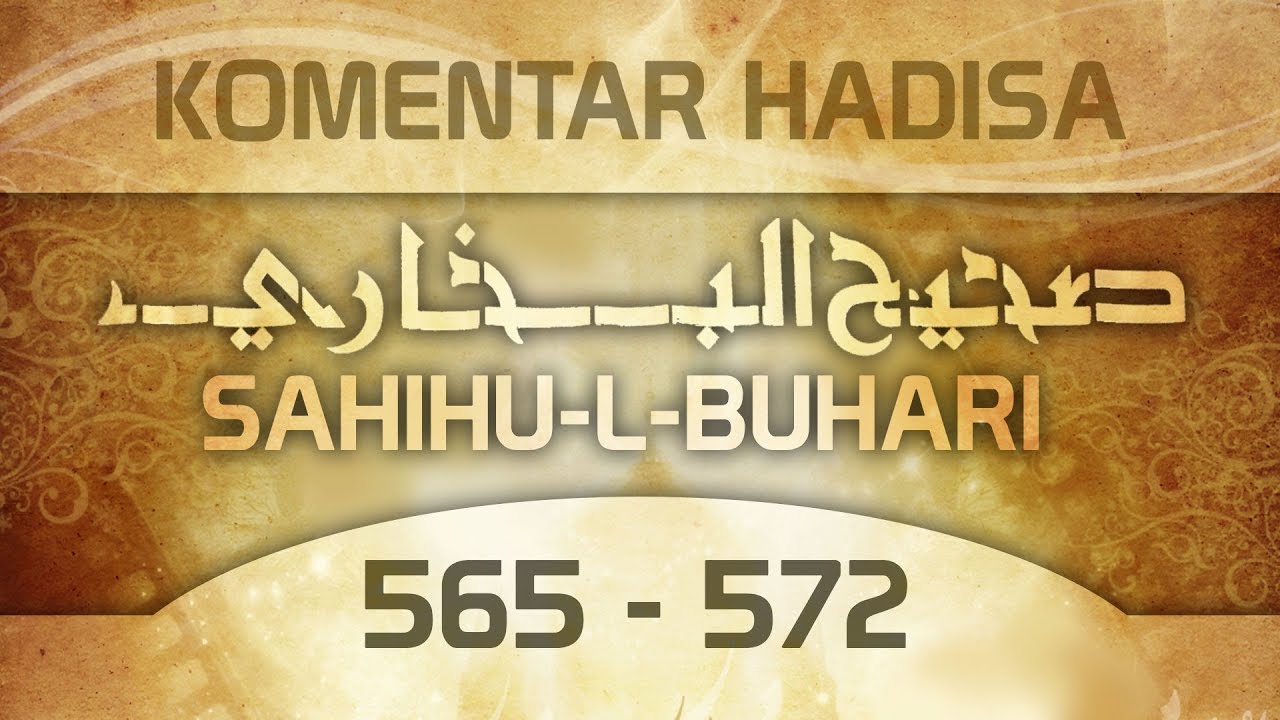 Sahihu-l-Buhari | Komentar hadisa 565-572 - Izudin Alajbegović, prof.