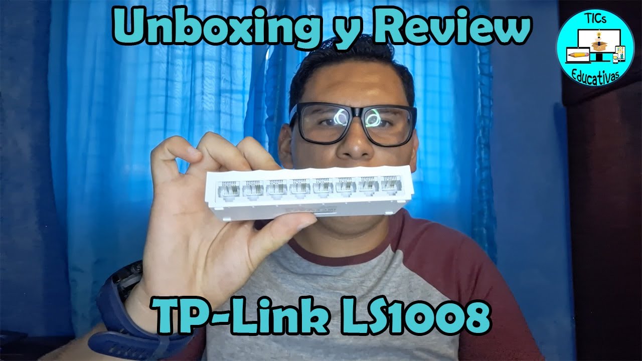 Unboxing y Review Switch de Red TP Link LS1008