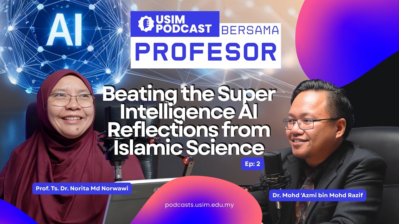Beating the Super Intelligence (AI) : Reflections from Islamic Science | Ep. 2