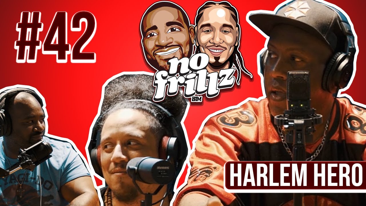Harlem Hero talks ChinaTownFair lore - No Frillz Podcast Ep. 42