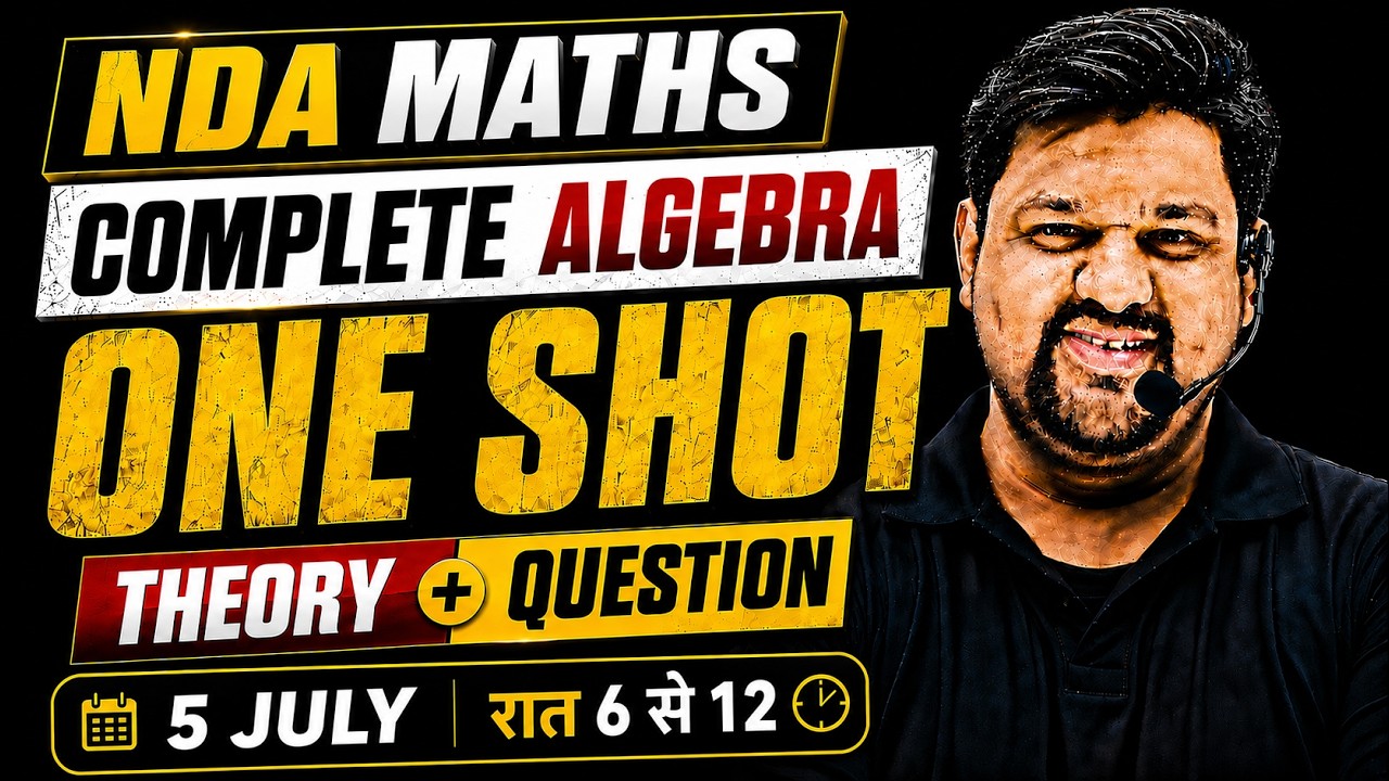 NDA 2 2026 Maths: ALGEBRA One Shot 🔥 NDA 2 2026 Maths Algebra One Shot 💯 NDA Maths Algebra Questions