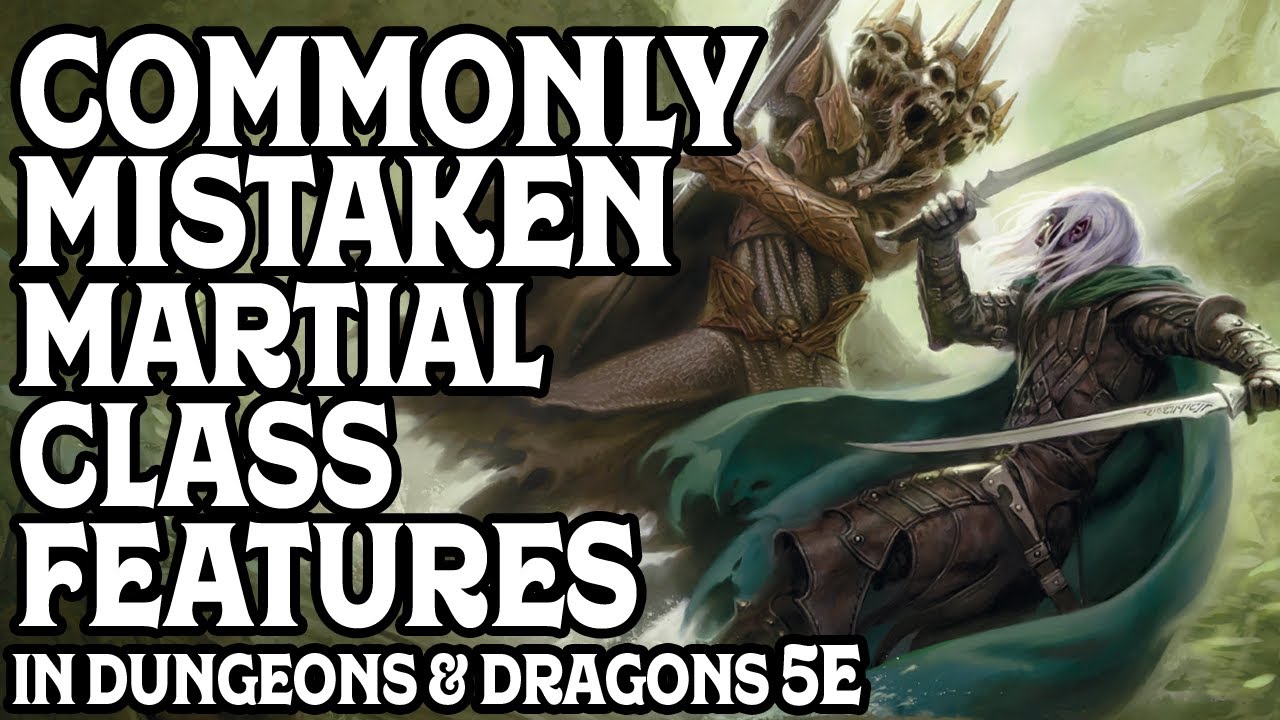 5 Commonly Mistaken Martial Class Features in Dungeons & Dragons 5e