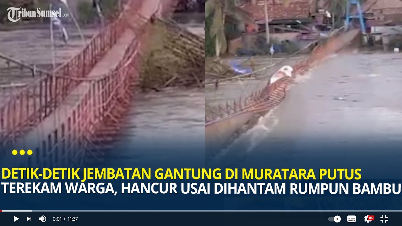 Detik-detik Jembatan Gantung di Muratara Putus Sempat Direkam Warga, Hancur Dihantam Rumpun Bambu