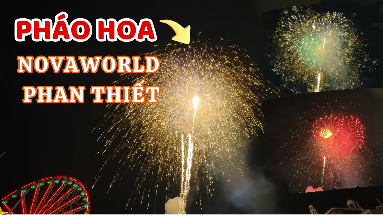 Pháo Hoa Rực Rỡ tại Nova World Phan Thiết:  ❤️  Phan Thiết Phố  🏝