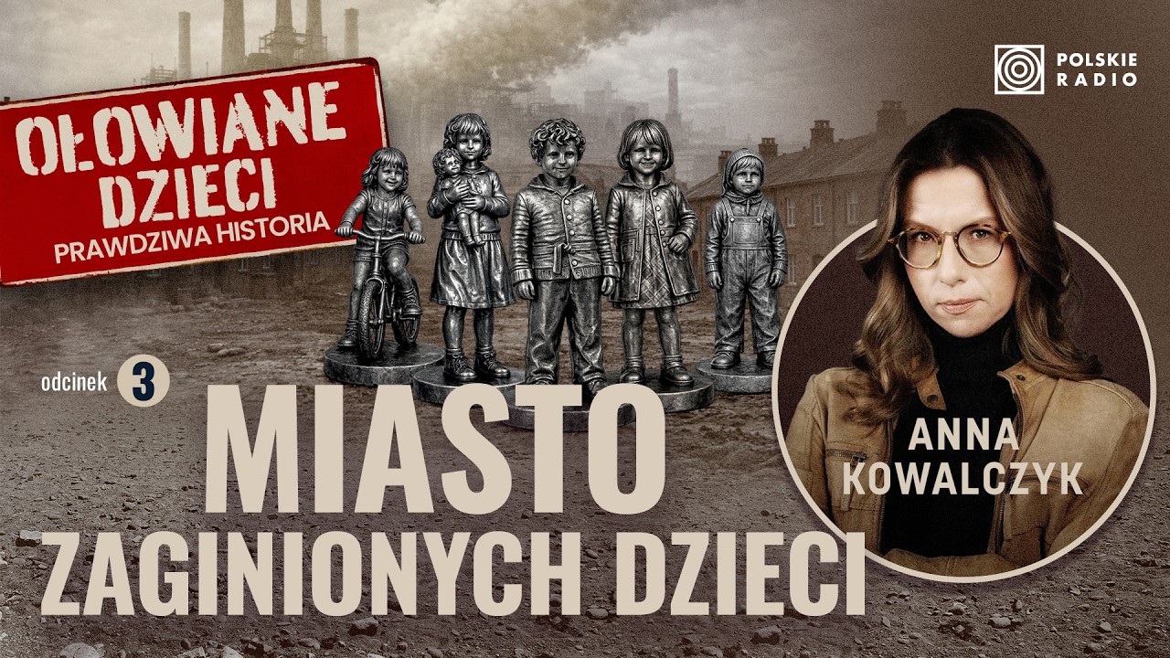 Ołowiane dzieci. Matka Boska Szopienicka - to była obelga I Ołowiane dzieci. Prawdziwa historia 3