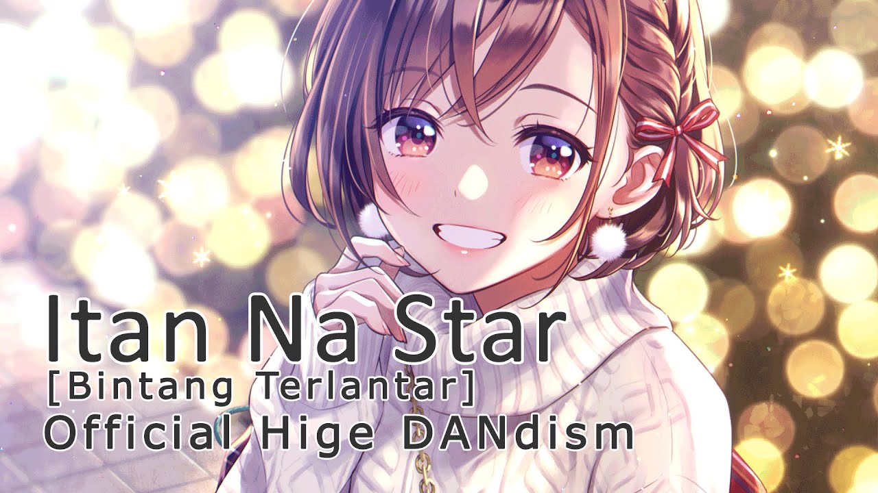 Lagu Jepang Penyemangat | Official Hige DANdism - Itan na Star (Lirik Terjemahan Indonesia Romaji)
