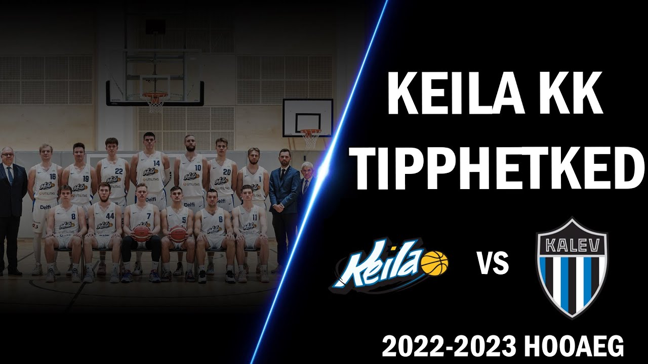 Terve m&auml;ngu tipphetked (Keila KK - Tallinna Kalev/Audentes)