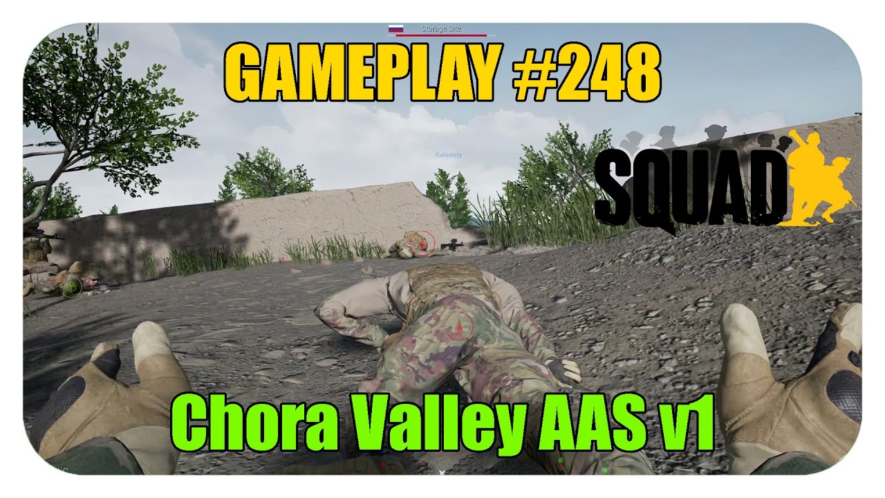 Squad Gameplay #248 - Chora Valley AAS v1