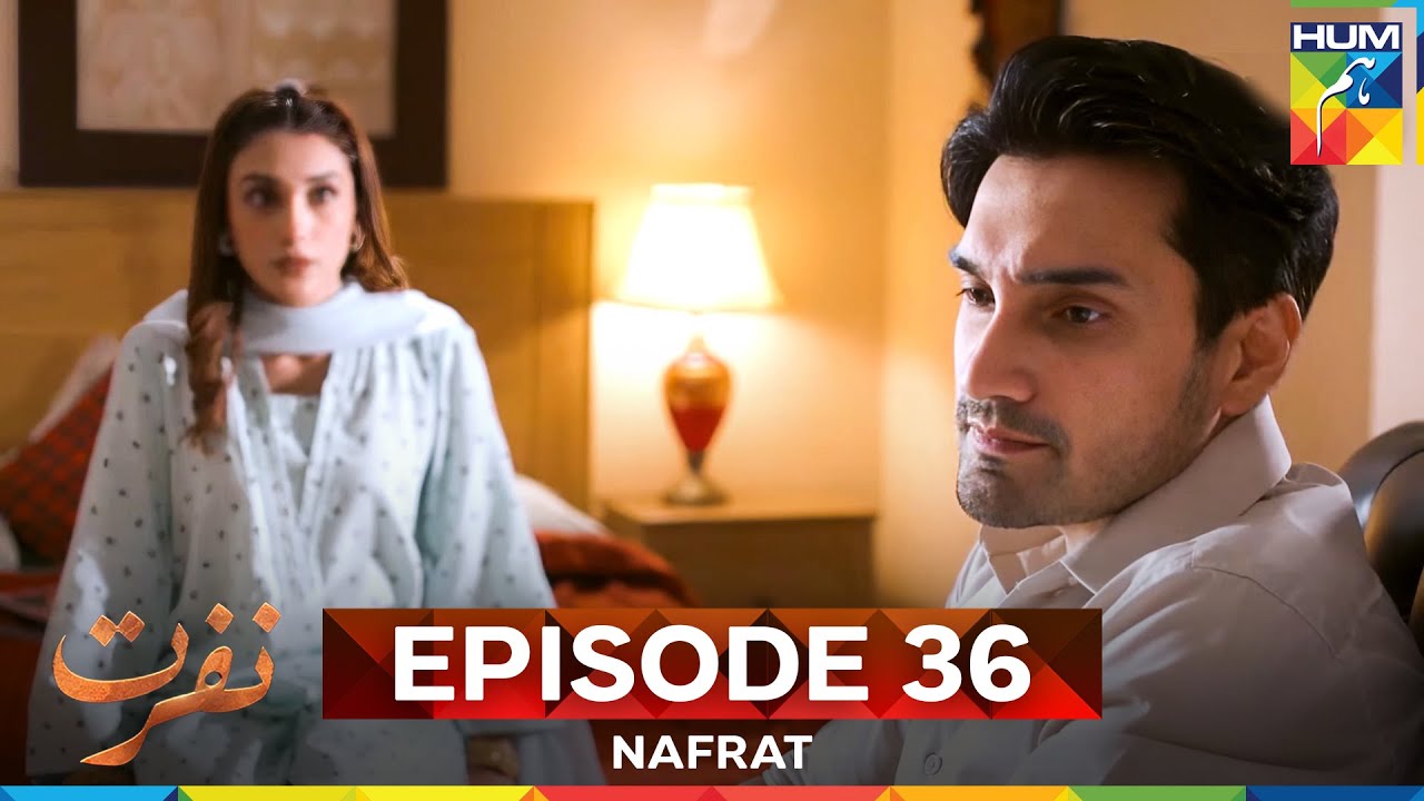 Nafrat Episode 36
