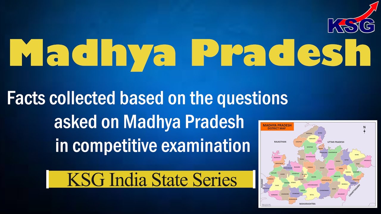 KSG India State Series Ep10 Madhya Pradesh | Facts based on the questions asked in competitive exams