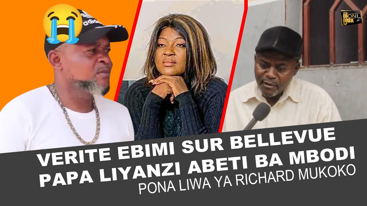 URGENT BA SECRET EBIMI SUR LIWA YA RICHARD MUKOKO PAPA LIYANZI APANZI BA VERITE SUR BELLEVUE