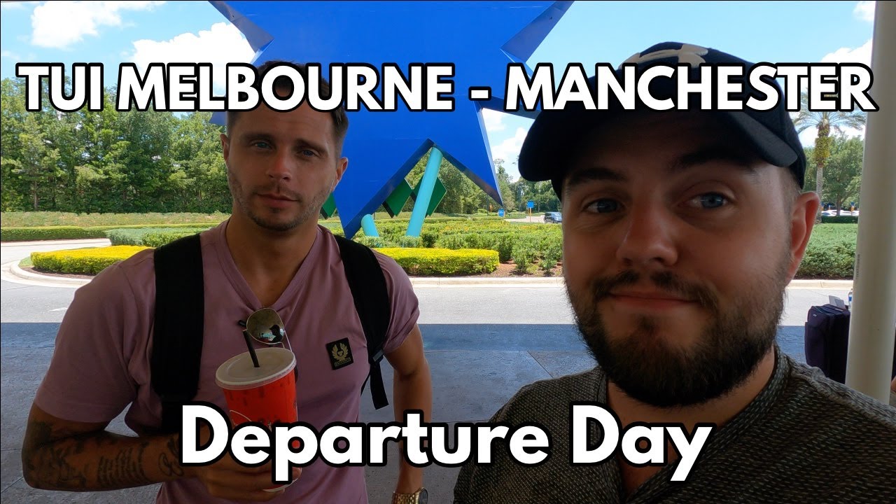 Travel Day | TUI Melbourne To Manchester | Departing Walt Disney World