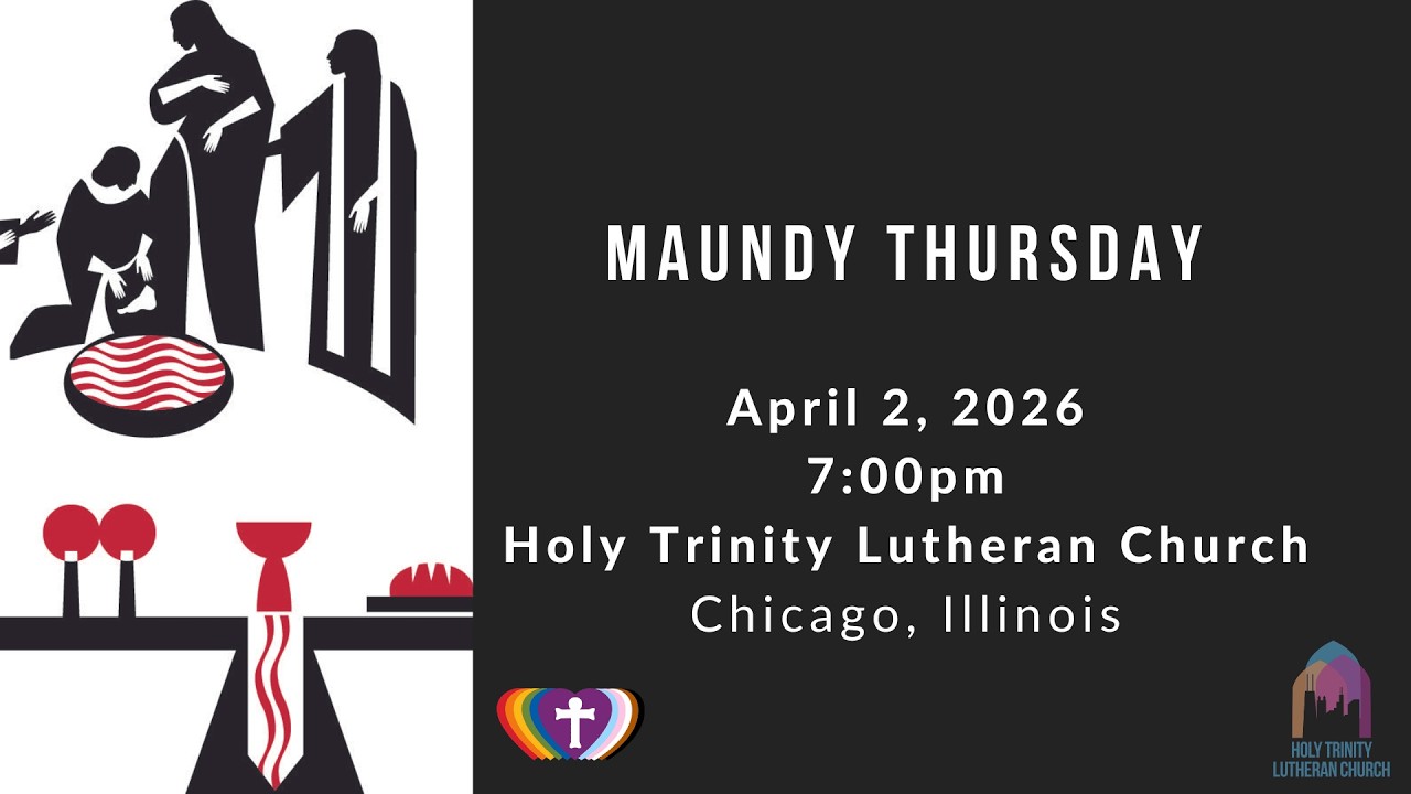 HTLakeview Online Liturgy: Maundy Thursday