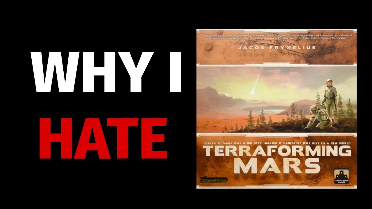 Why I hate Terraforming Mars - Boardgame Critique