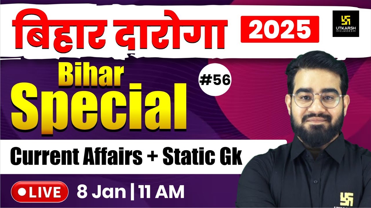 🚨Bihar Daroga 2025 | Current Affairs + Static GK #56 | Bihar Police SI | Chetan sir