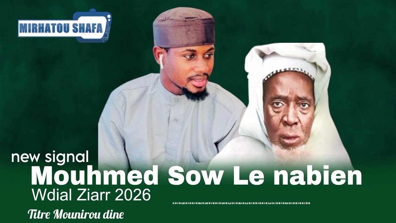New signal mouhmed Sow Le nabien wadial Ziarr Léon Niasséne 2026