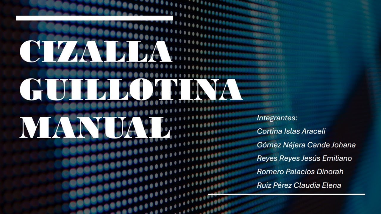 Proyecto Final - Fabricación de cizalla manual para lámina - Equipo 2