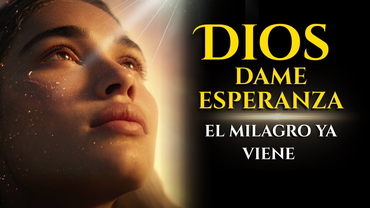DIOS, dame ESPERANZA el MILAGRO que espero YA VIENE   ROMANOS 15:13