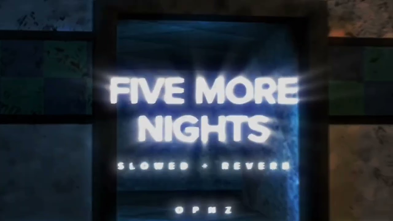 Five More Nights | FNAF 2 | Slowed + Reverb