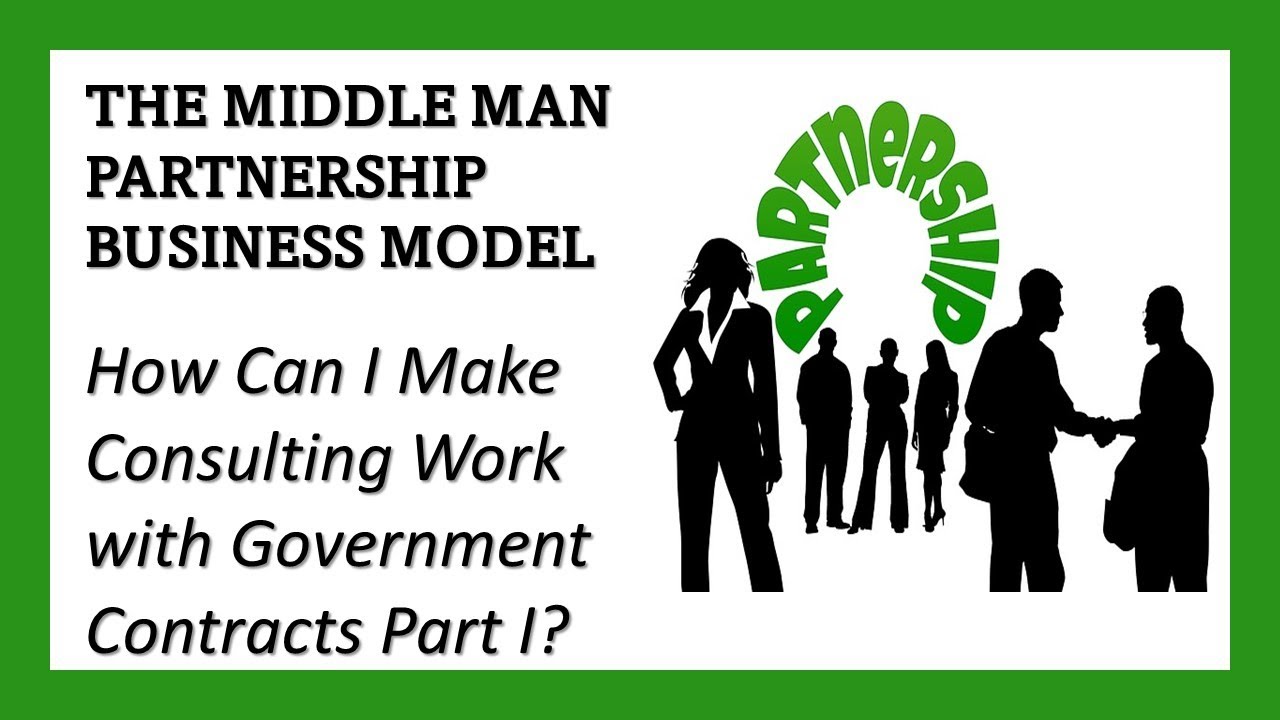 Win Government Contracts with the Consultant Middle Man Business Model