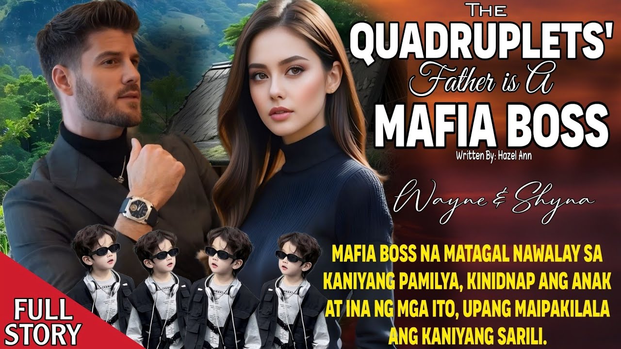 MAFIA BOSS, PINAKIDNAP ANG QUADRUPLETS AT ANG BABAENG NAKA ONE NIGHT STAND NIYA NOON | FULL STORY