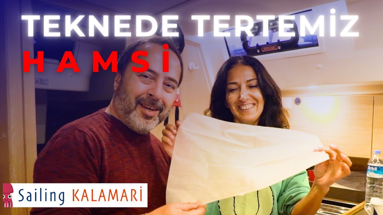 72 - Teknede Yağsız Kokusuz Hamsi - Denizci Sofrası / Yelkenli Teknede Yaşam