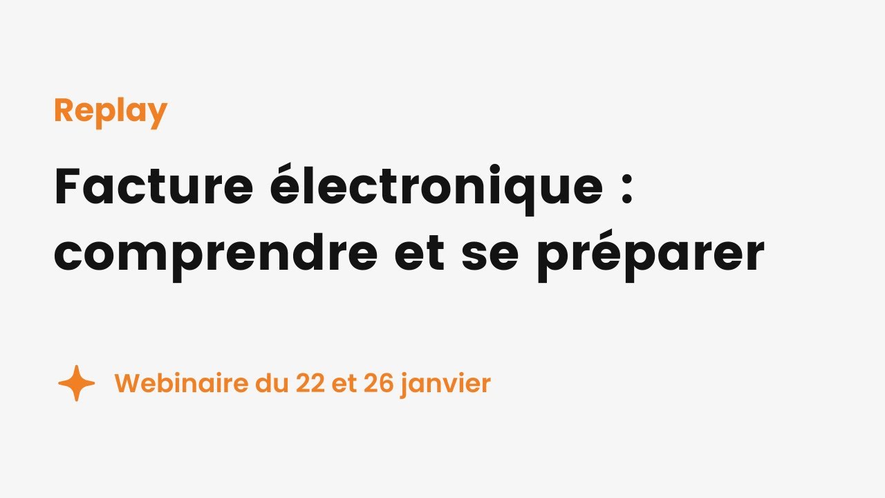 [Webinaire] Facture électronique : comprendre et se préparer