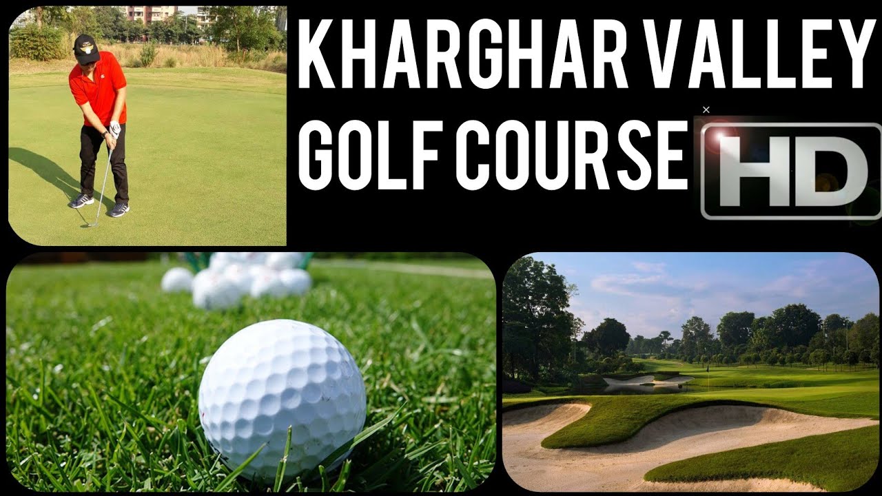 Kharghar Valley Golf Course | Kharghardiaries | CIDCO Navi Mumbai | 410210