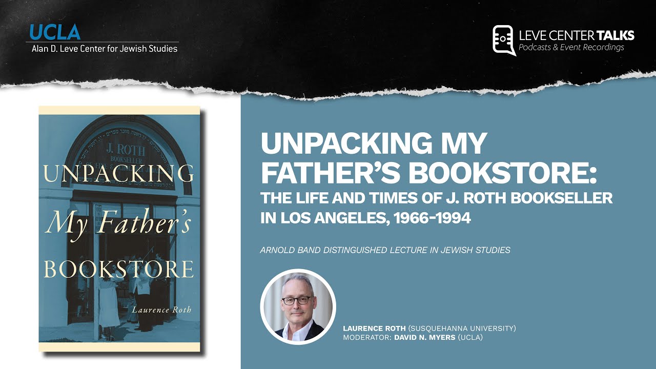 Unpacking my Father’s Book Store: The Life and Times of J. Roth Bookseller in Los Angeles, 1966-1994