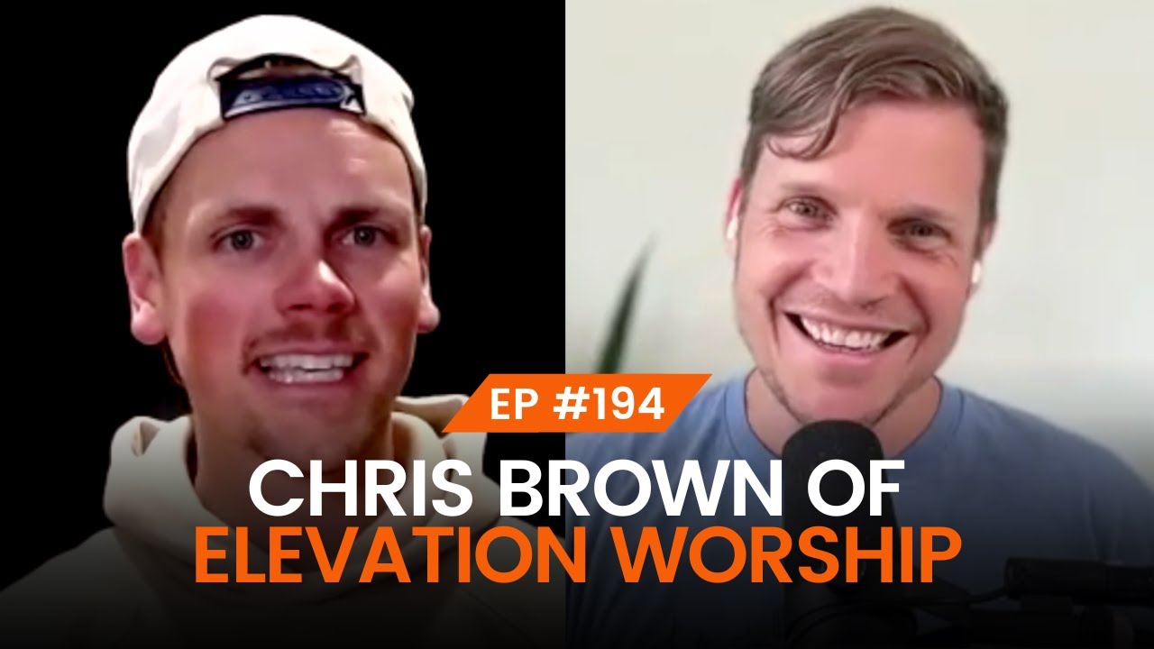 Elevation's Chris Brown on Community, Writing, and Not Leading Songs You Might Be Leading