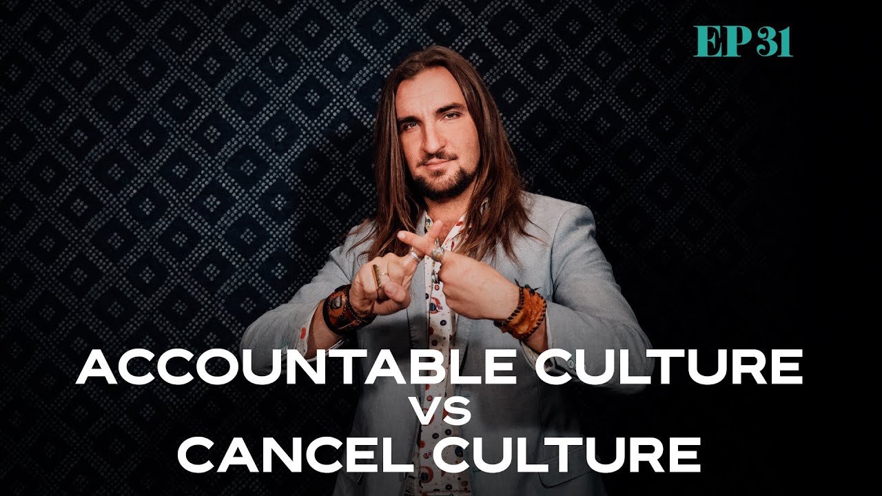 Accountable Culture vs. Cancel Culture / Call-Out Culture (GR\DT 31)