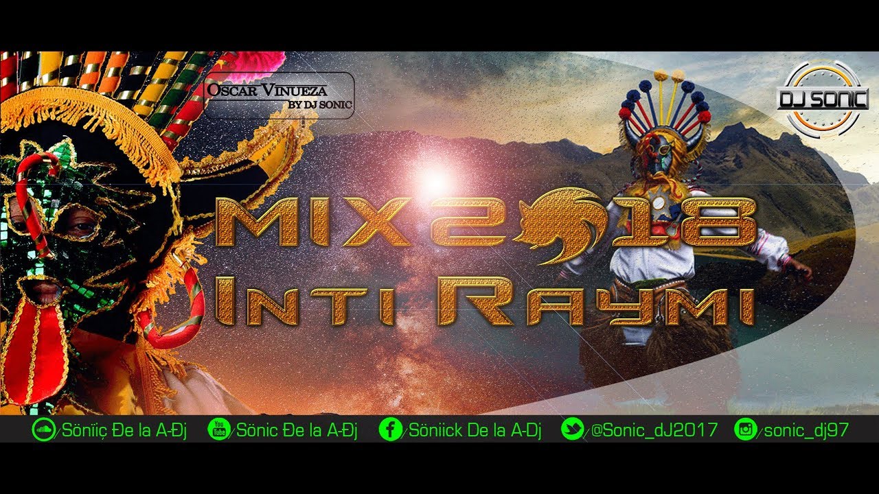 Mix INTI RAYMI 2019 | Ŝöniç Ðe la A-Ðj..★.:愀 ♪♪♫ 2019